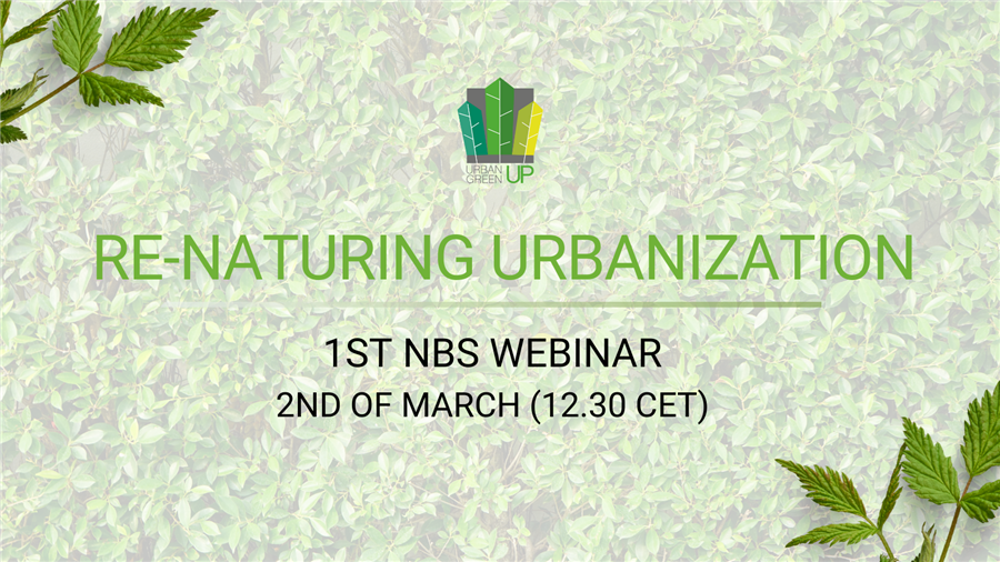 URBAN GreenUP NBS Webinars Series | N.1 Re-naturing Urbanization