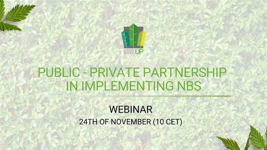 URBAN GreenUP Webinar on the Public - Private partnership in implementing NBS